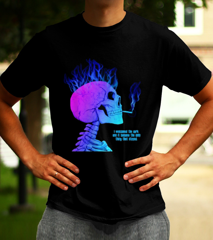 I Welcomed The Dark And It Became The Only Thing That Stayed Skull Smoking Blue Fire Hair T-Shirt
