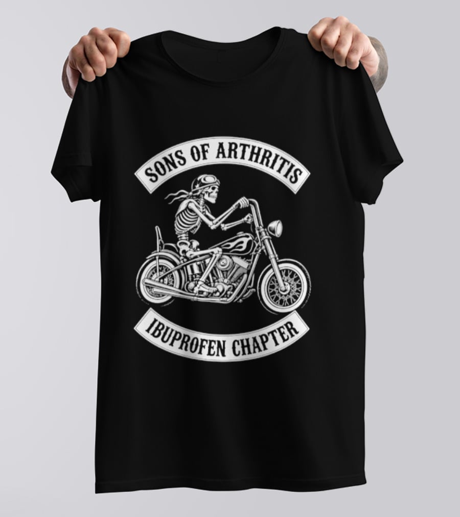Sons Of Arthritis Ibuprofen Chapter Skeleton Riding Motorcycle T-Shirt