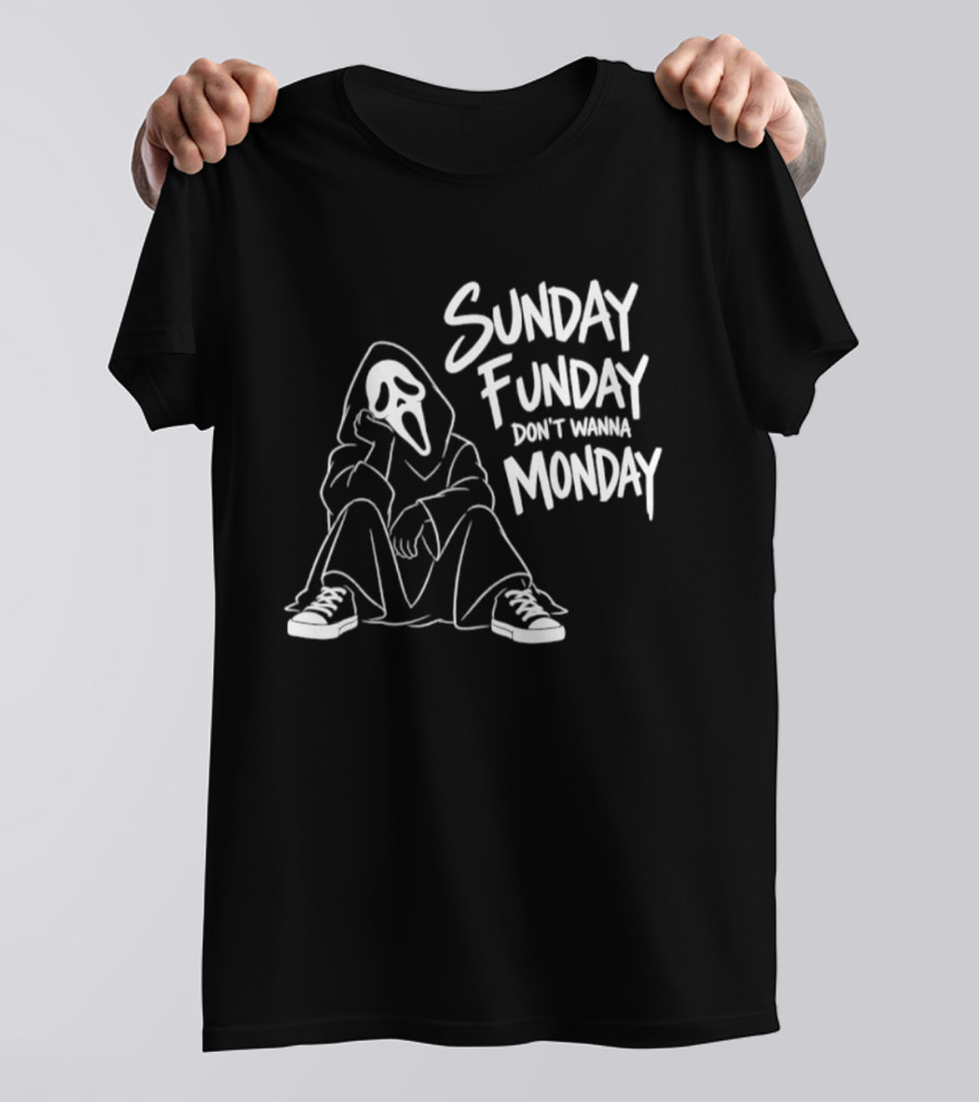 Sunday Funday Don't Wanna Monday Ghost Face Relaxation T-Shirt