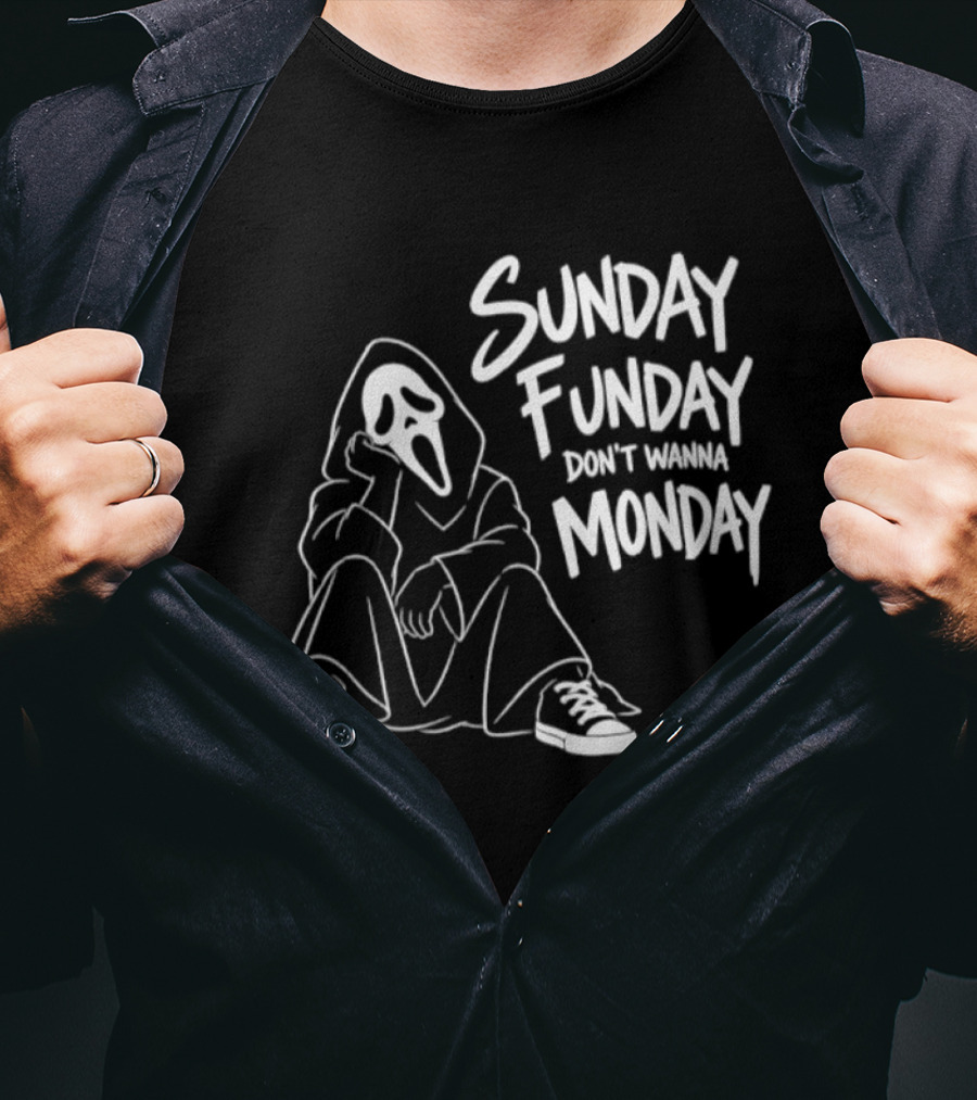 Sunday Funday Don't Wanna Monday Ghost Face Relaxation T-Shirt