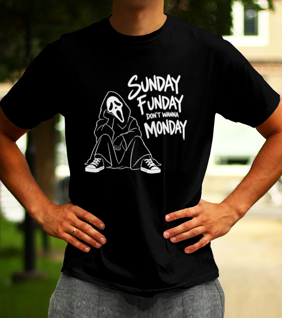 Sunday Funday Don't Wanna Monday Ghost Face Relaxation T-Shirt