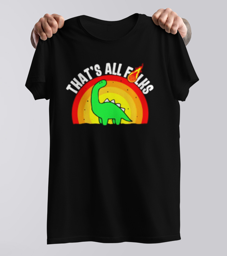 That's All Folks Dinosaur Meteor Extinction Rainbow T-Shirt