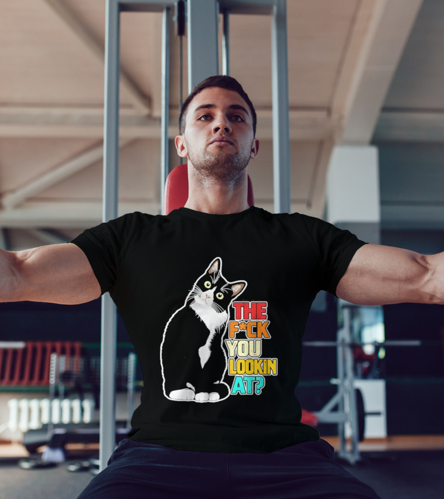 The F*ck You Lookin At Cat T-Shirt