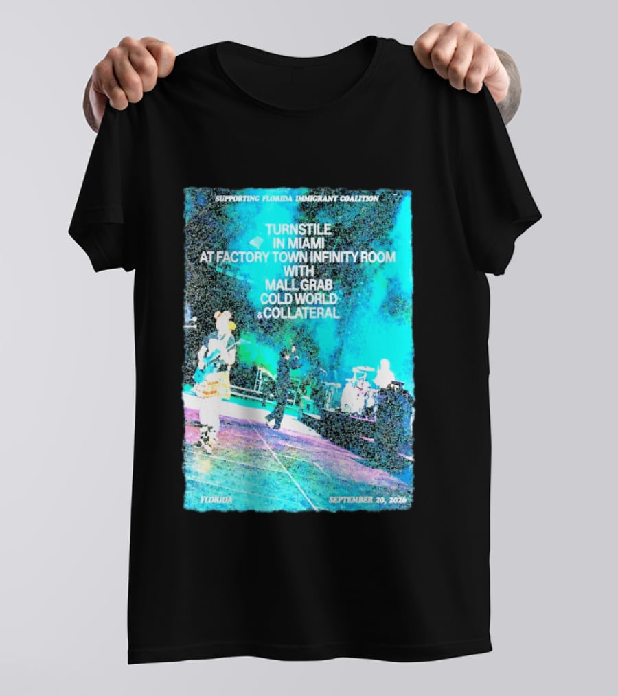 Supporting Florida Immigrant Coalition Turnstile In Miami Factory Town Infinity Room With Mall Grab Cold World Collateral September 20 2026 T-Shirt