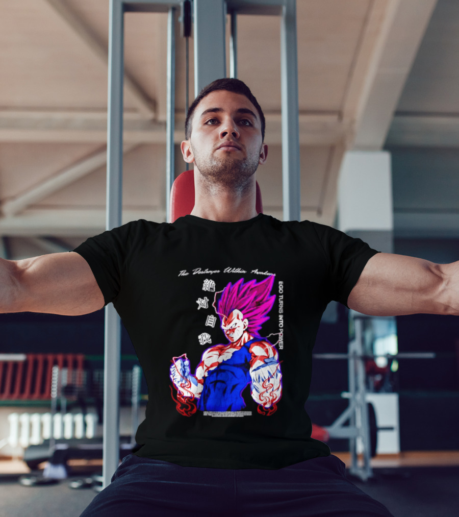 The Destroyer Within Vegeta Awakens Ego Turns Into Power T-Shirt