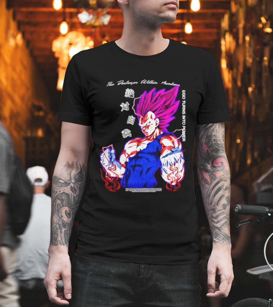 The Destroyer Within Vegeta Awakens Ego Turns Into Power T-Shirt