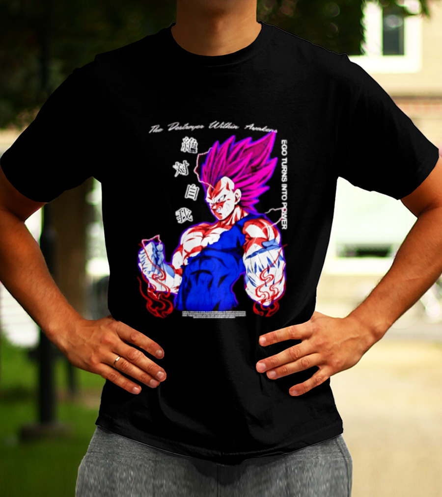 The Destroyer Within Vegeta Awakens Ego Turns Into Power T-Shirt