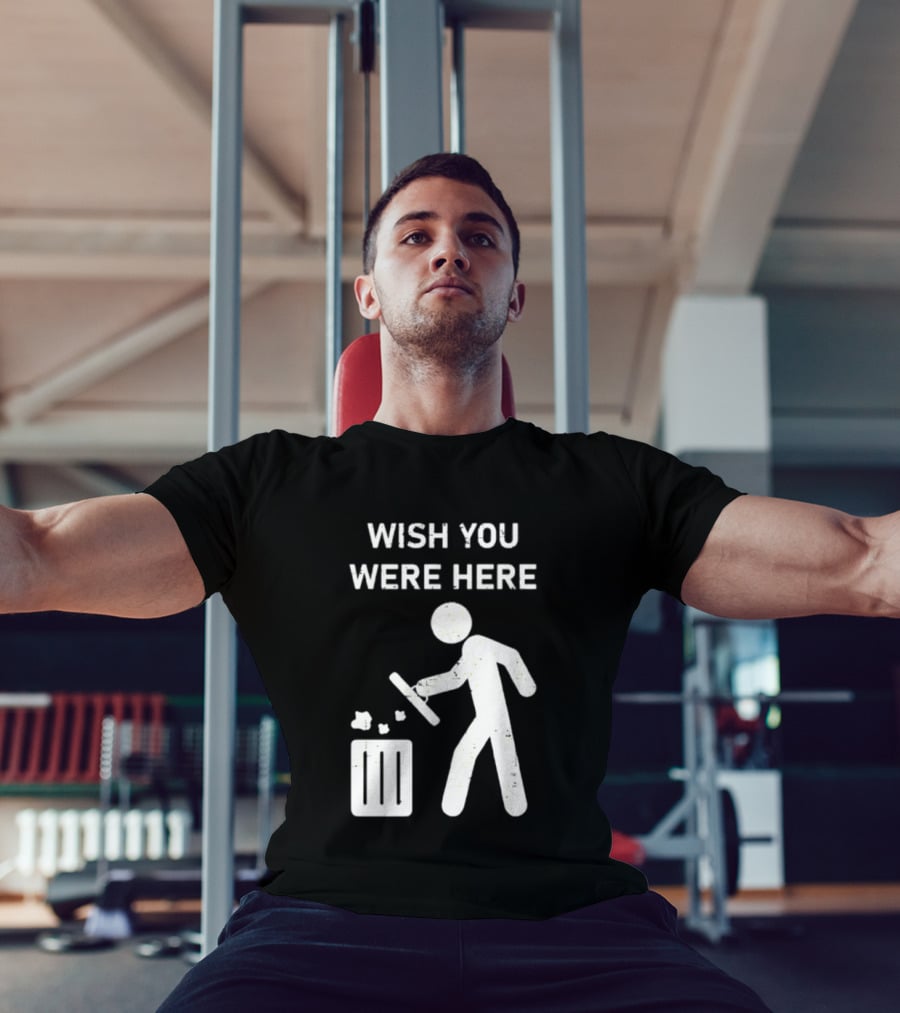 Wish You Were Here Trash Can Garbage Stick Figure T-Shirt