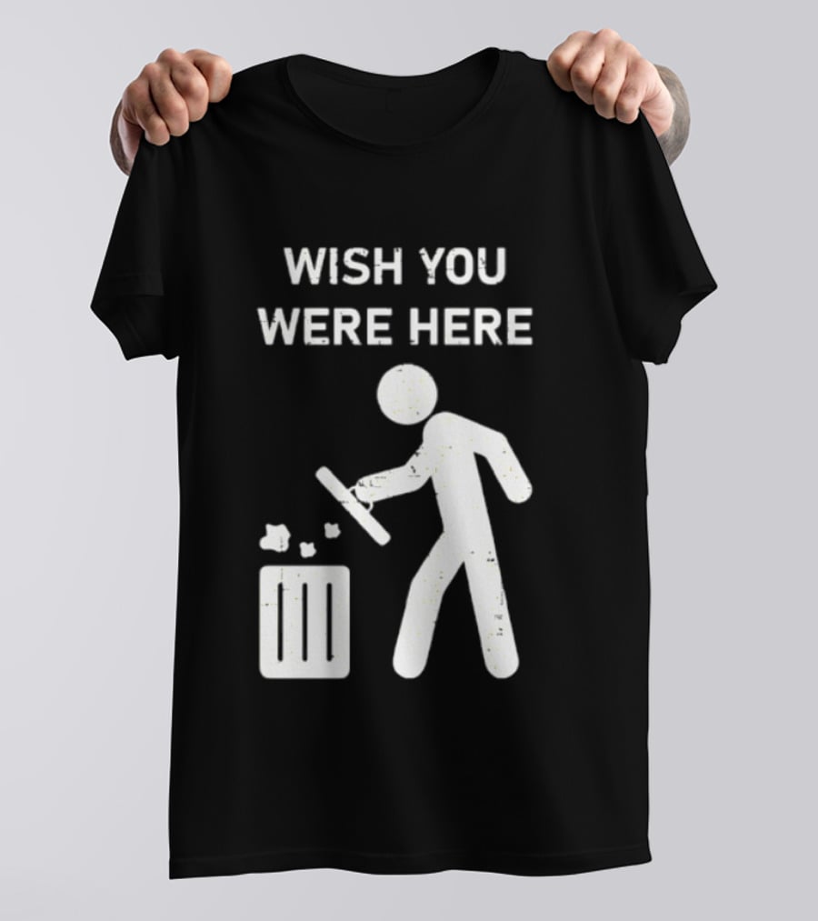 Wish You Were Here Trash Can Garbage Stick Figure T-Shirt