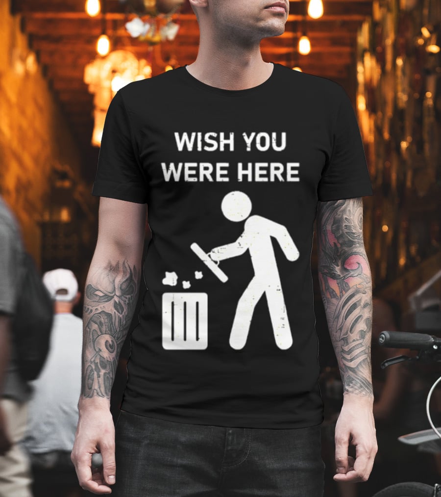 Wish You Were Here Trash Can Garbage Stick Figure T-Shirt
