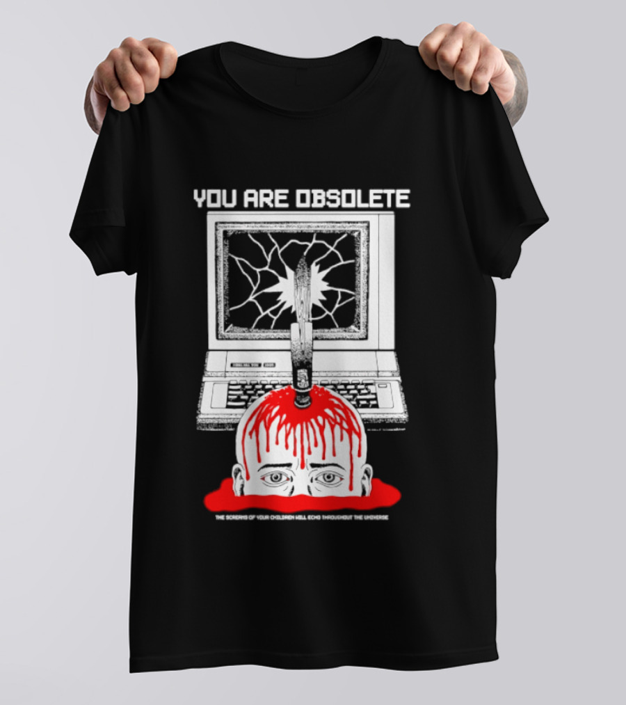 You Are Obsolete Computer Cracked Screen Head Explosion Red Blood T-Shirt