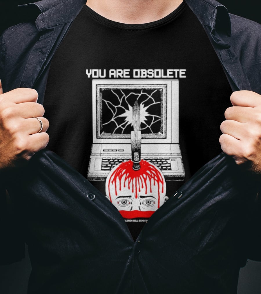 You Are Obsolete Computer Cracked Screen Head Explosion Red Blood T-Shirt