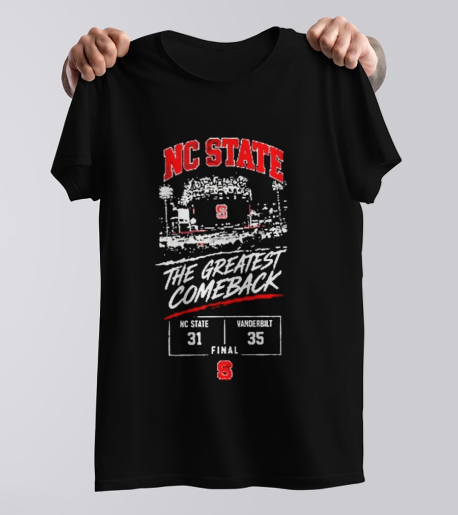 NC State The Greatest Comeback 31 35 Stadium Final Score T-Shirt