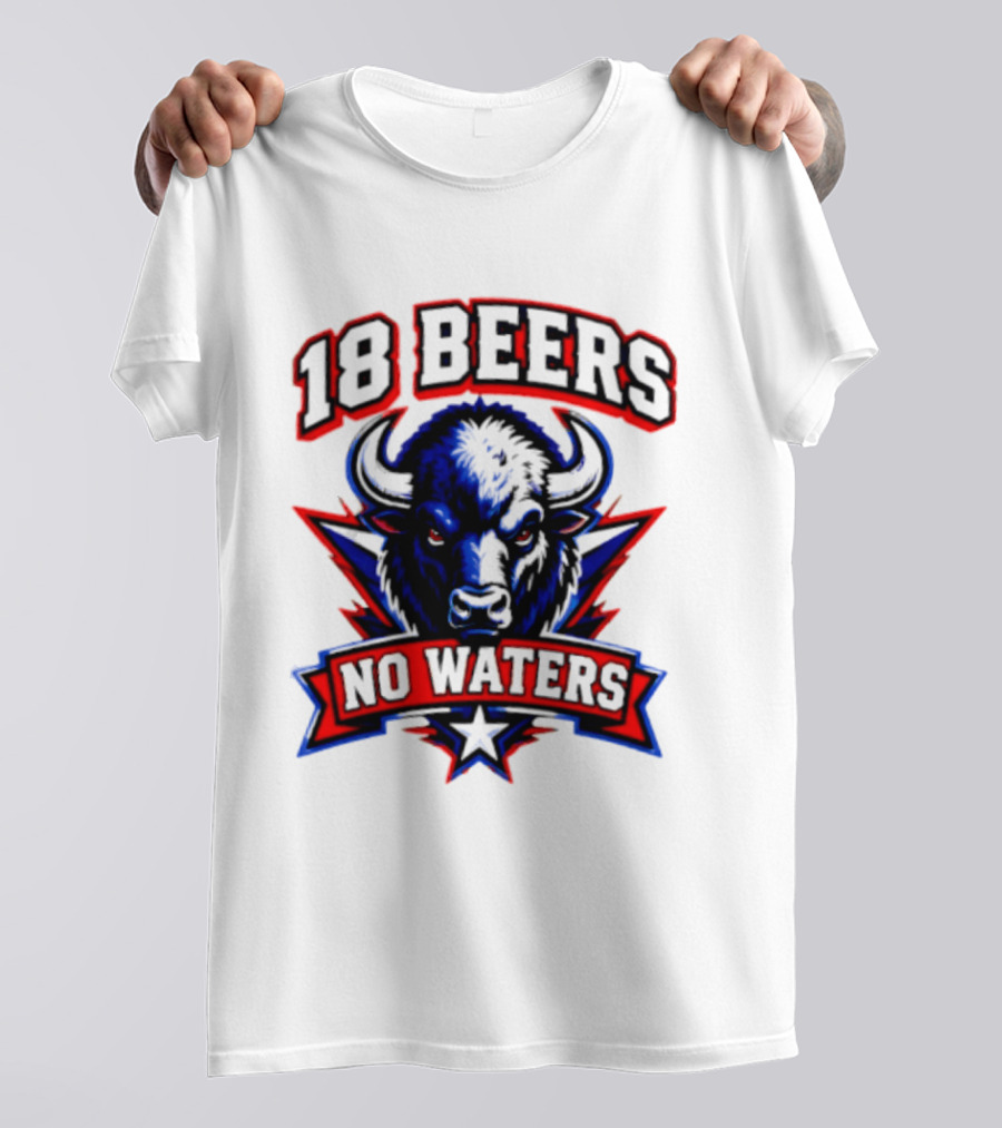 Buffalo Bison 18 Beers No Waters T-Shirt