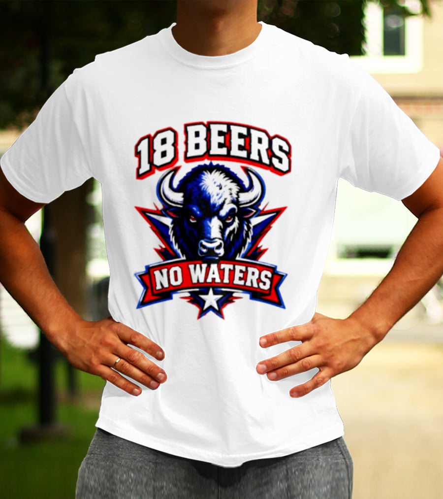 Buffalo Bison 18 Beers No Waters T-Shirt