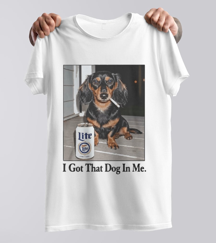 Miller Lite Dachshund I Got That Dog In Me T-Shirt