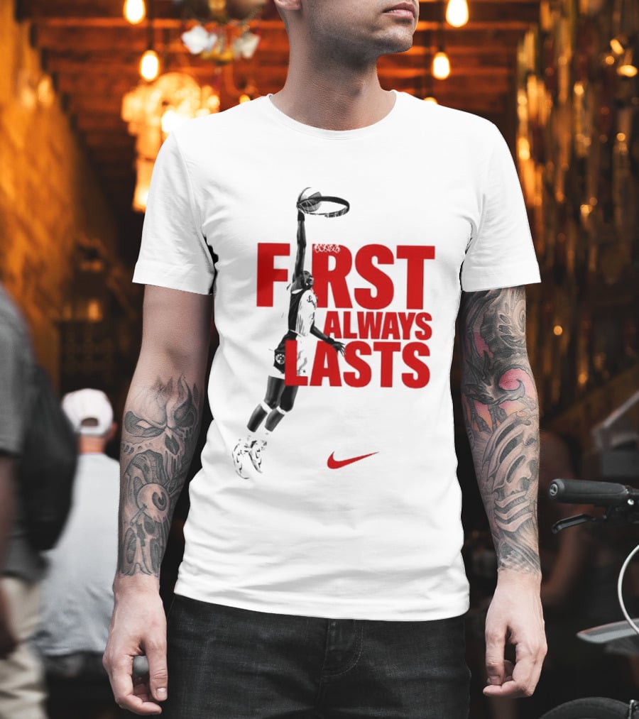 First Always Lasts Basketball Dunk Player Nike Sports T-Shirt