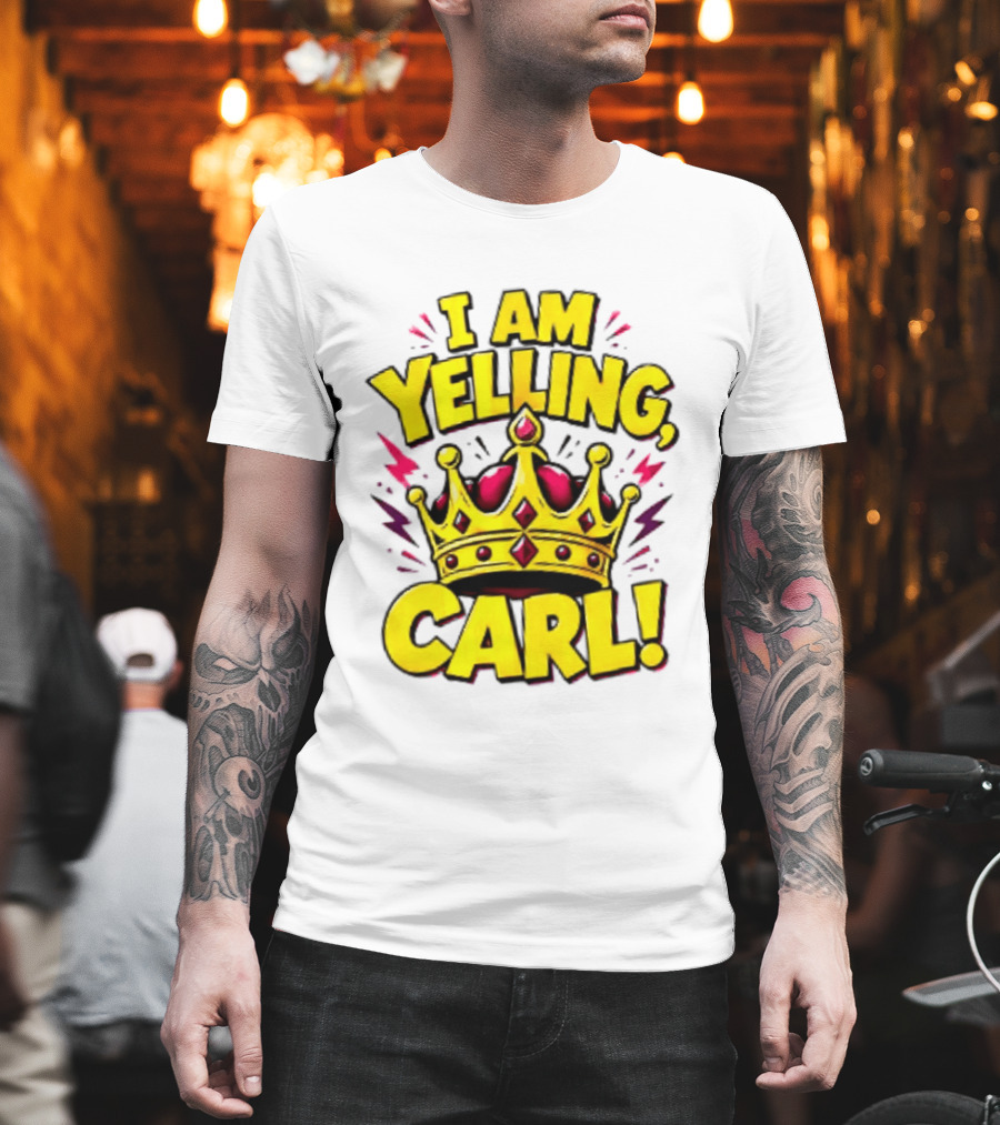 I Am Yelling Carl Donut Crown T-Shirt