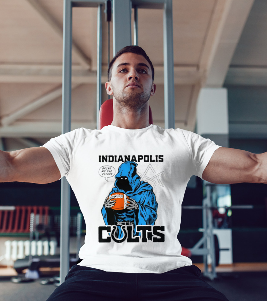 Indianapolis Colts Bring Me The Kicker Reaper Football T-Shirt
