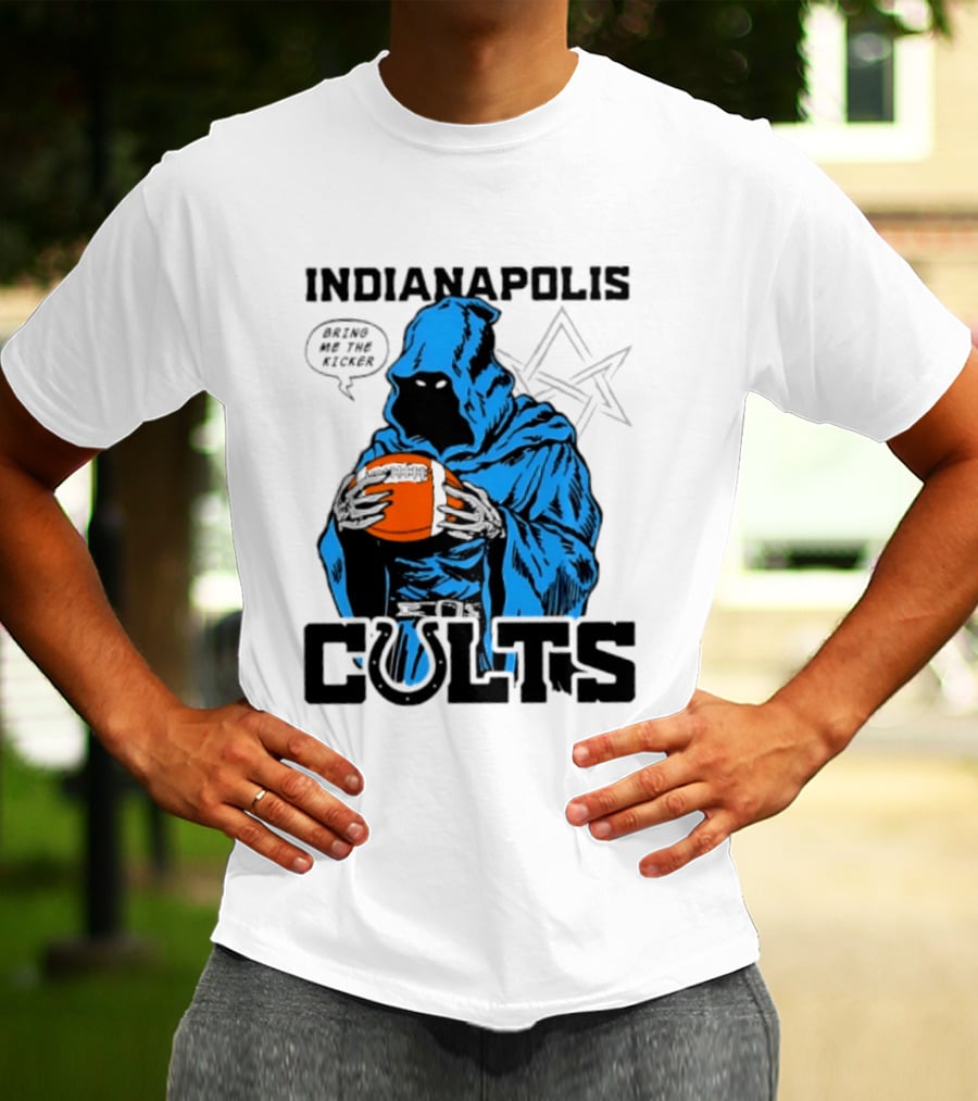 Indianapolis Colts Bring Me The Kicker Reaper Football T-Shirt
