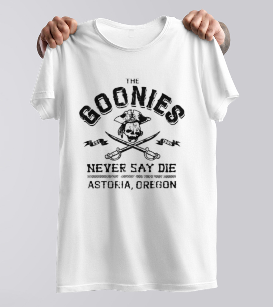 The Goonies Never Say Die Astoria Oregon Pirate Skull And Crossed Swords T-Shirt