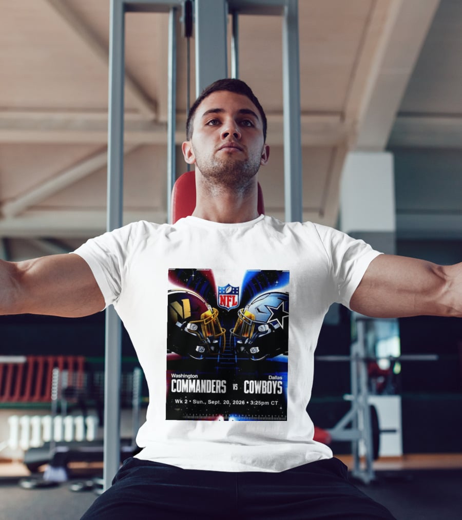 Washington Commanders Vs Dallas Cowboys NFL Matchup Week 2 September 20 2026 T-Shirt