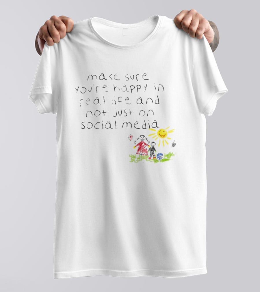 Make Sure You're Happy In Real Life And Not Just On Social Media Za'Darius Smith T-Shirt
