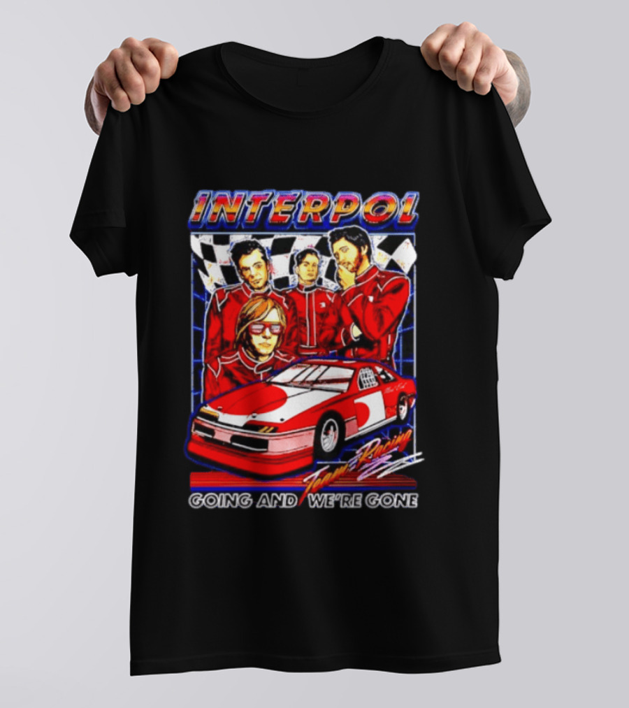 INTERPOL Team Racing Going And We're Gone Red Racing Suits With Checkered Flag T-Shirt