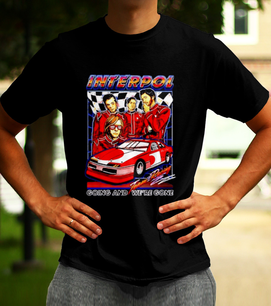 INTERPOL Team Racing Going And We're Gone Red Racing Suits With Checkered Flag T-Shirt