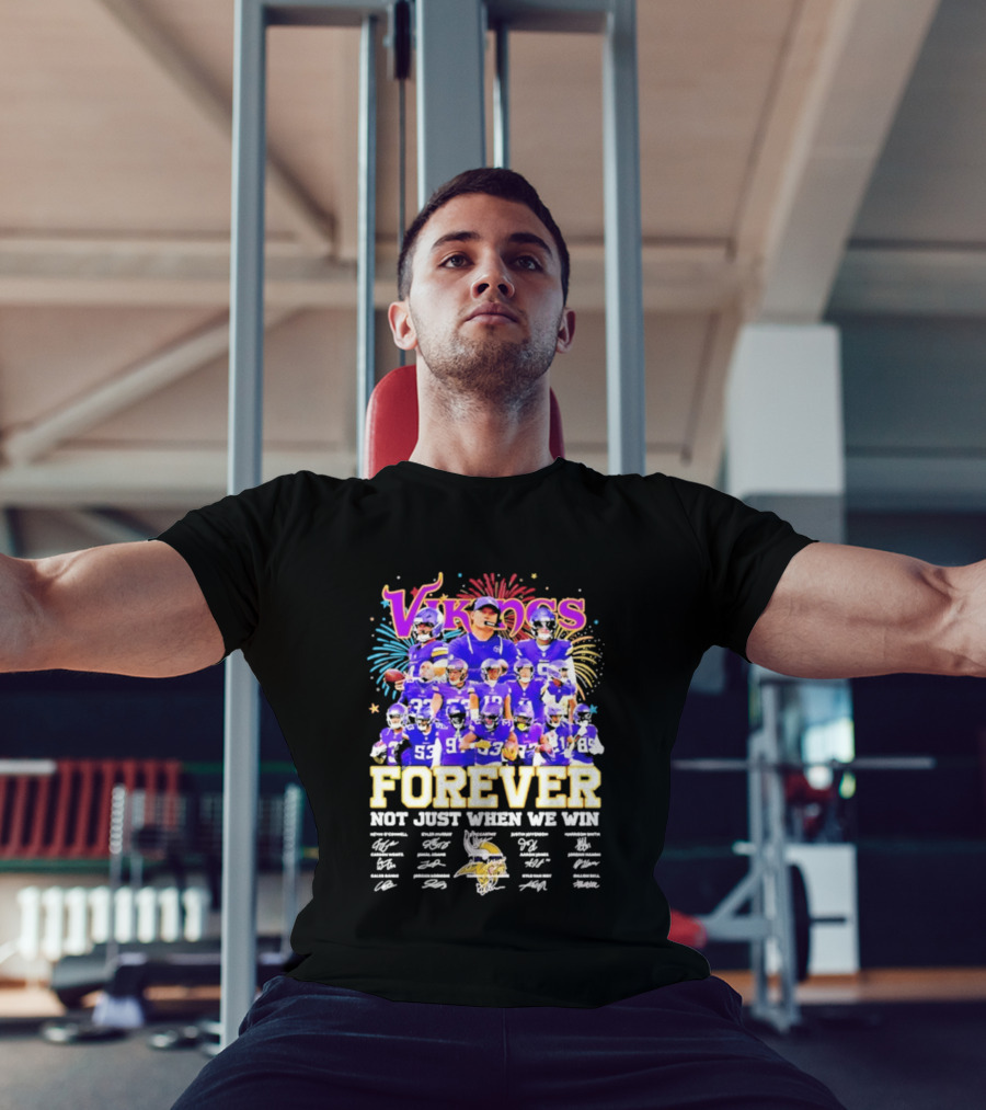 Minnesota Vikings Forever Not Just When We Win Team Signatures Collage T-Shirt