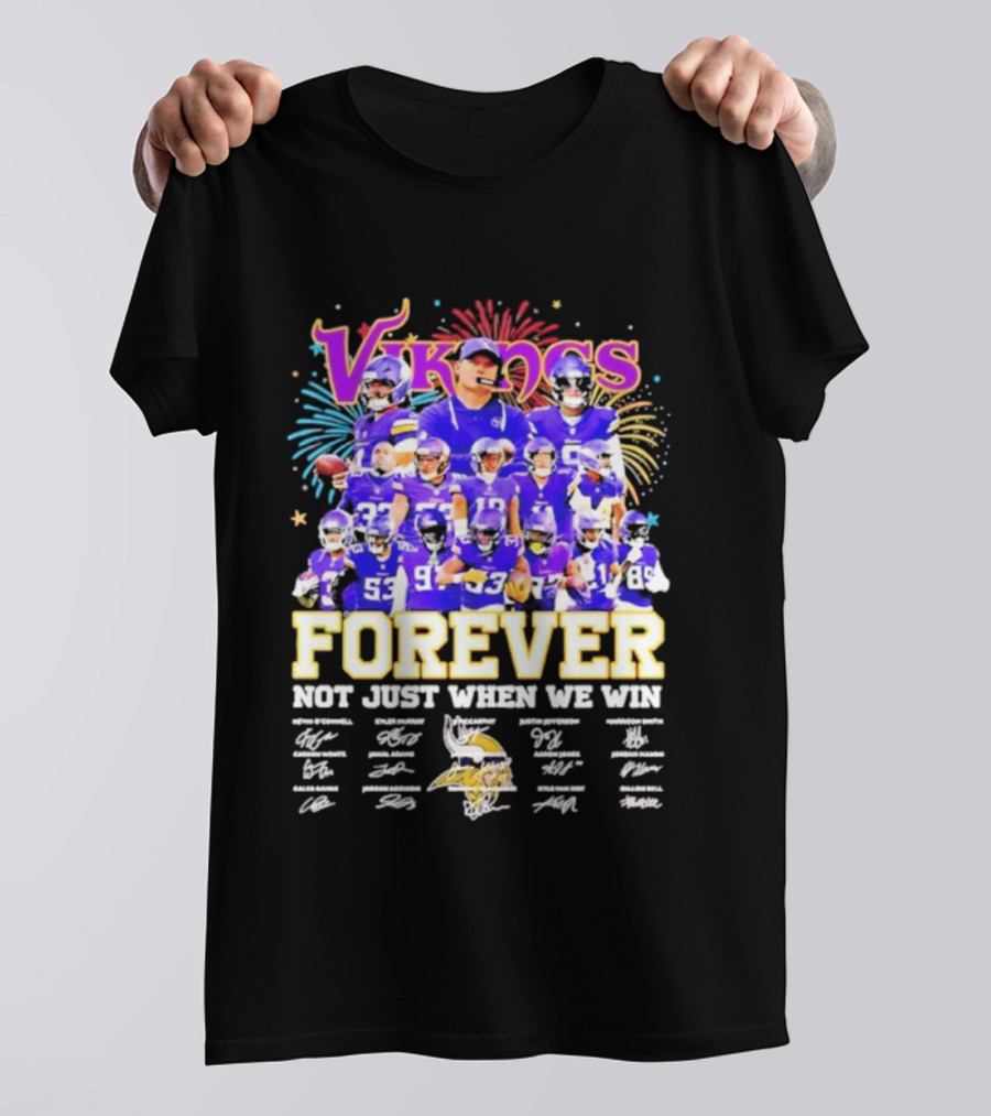 Minnesota Vikings Forever Not Just When We Win Team Signatures Collage T-Shirt