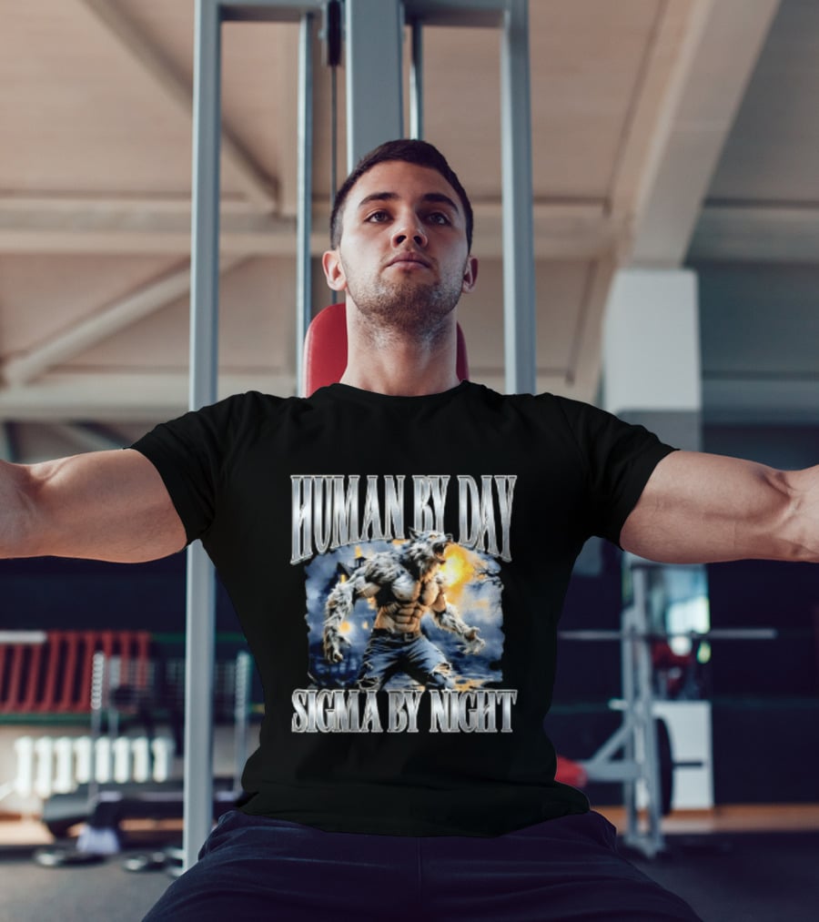 Human By Day Sigma By Night Werewolf Transformation T-Shirt