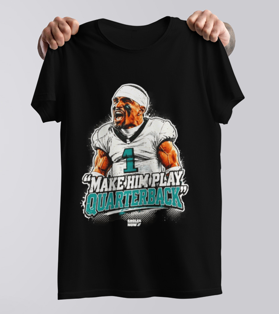 Philadelphia Eagles Jalen Hurts Number 1 Make Him Play Quarterback T-Shirt