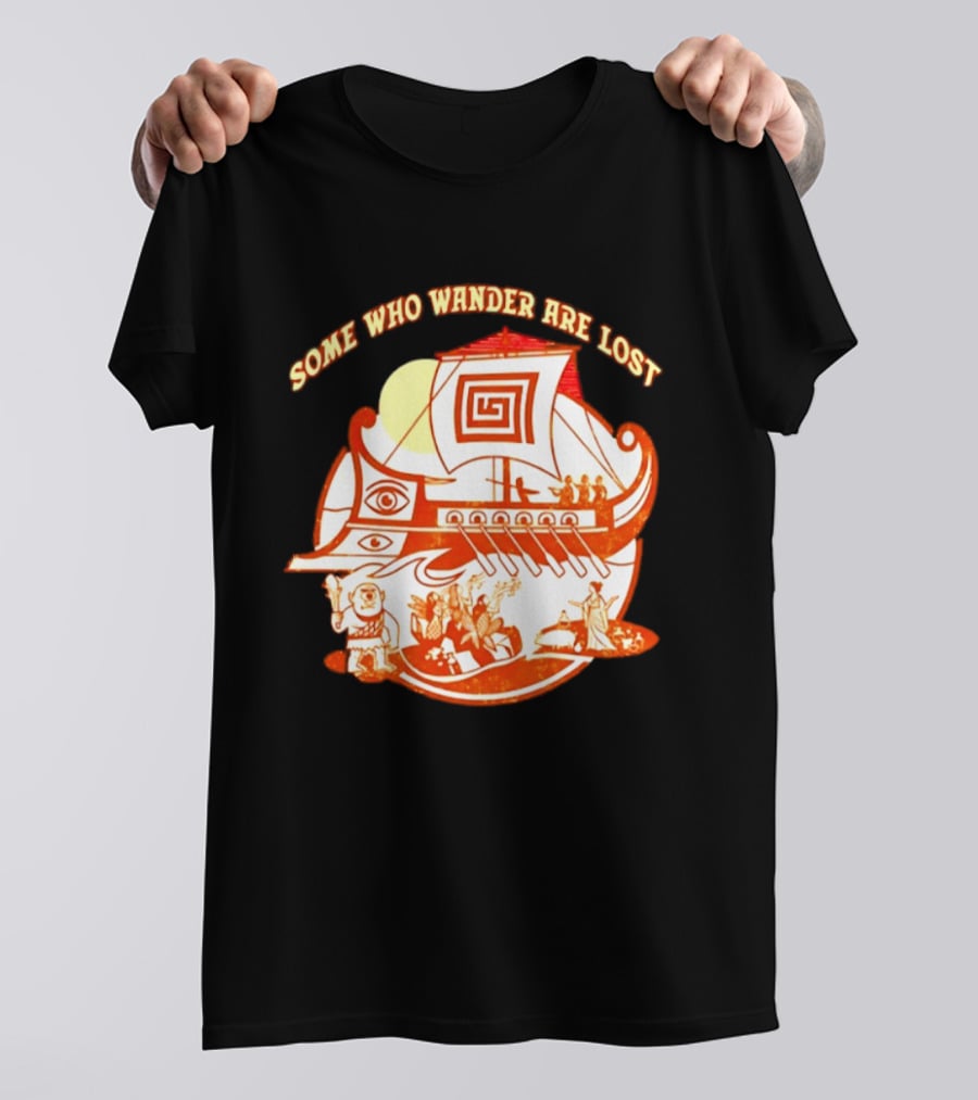 Some Who Wander Are Lost Greek Mythology Odyssey Ship T-Shirt