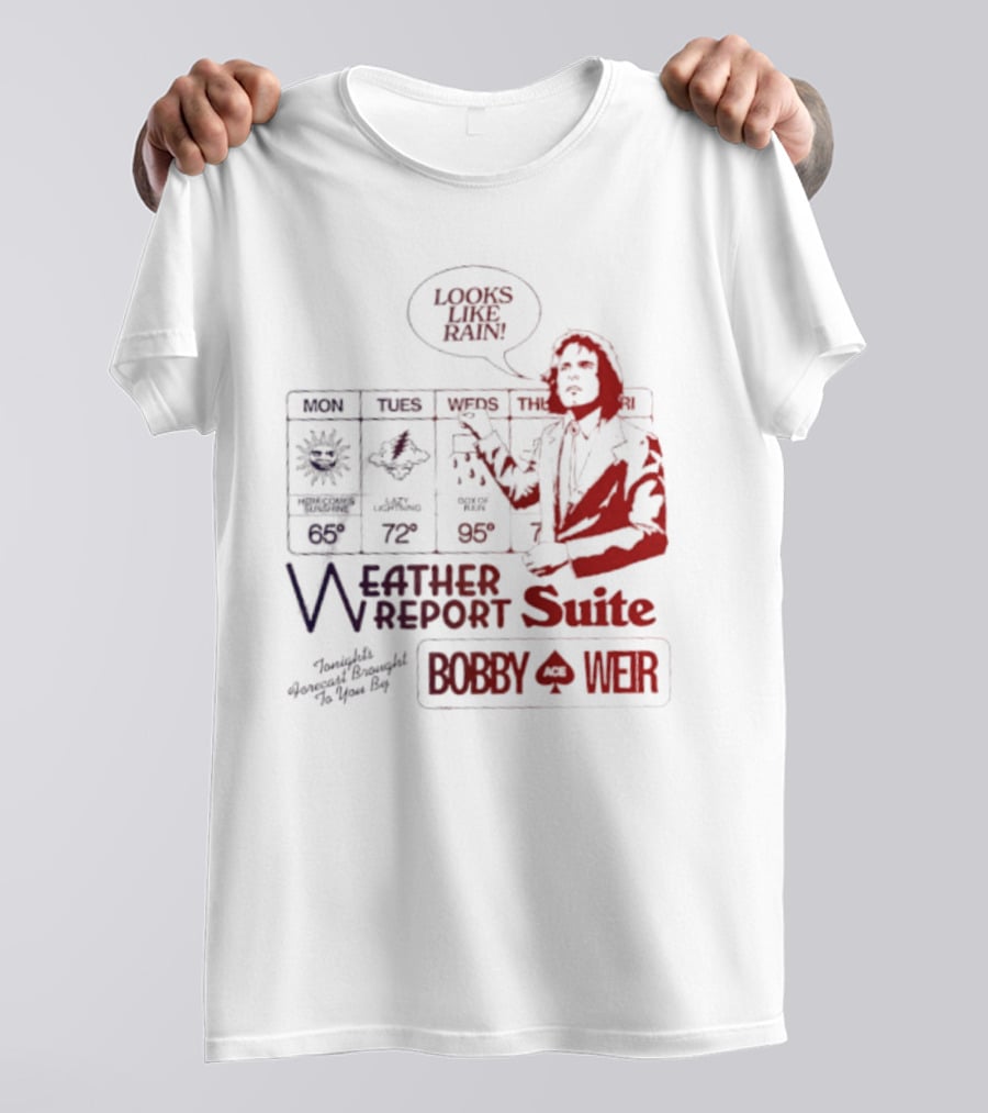 Bobby Weir Looks Like Rain Weather Report Suite T-Shirt