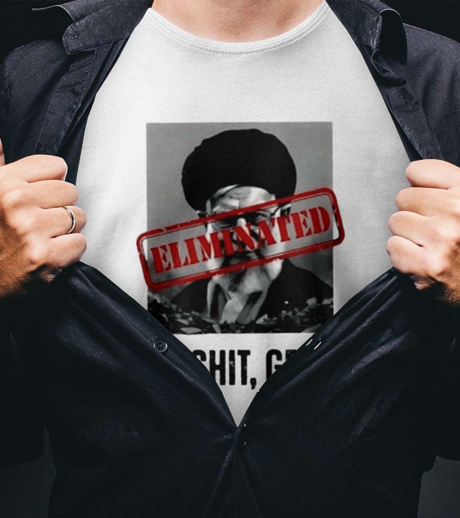 Eliminated Ali Khamenei Talk Shit Get Hit T-Shirt
