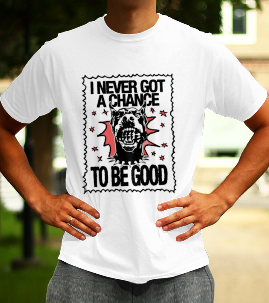 I Never Got A Chance To Be Good Doberman Stars Red And Black T-Shirt