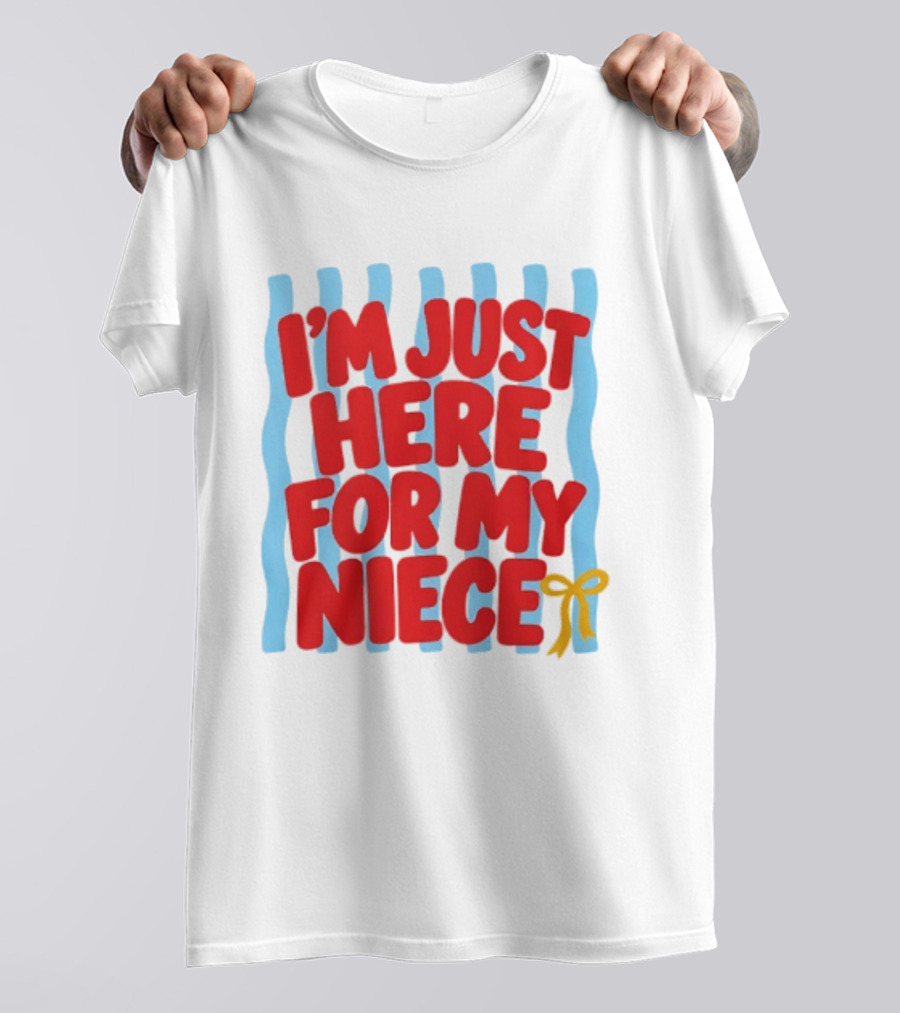 I'm Just Here For My Niece Family Bonding Cute Bow T-Shirt