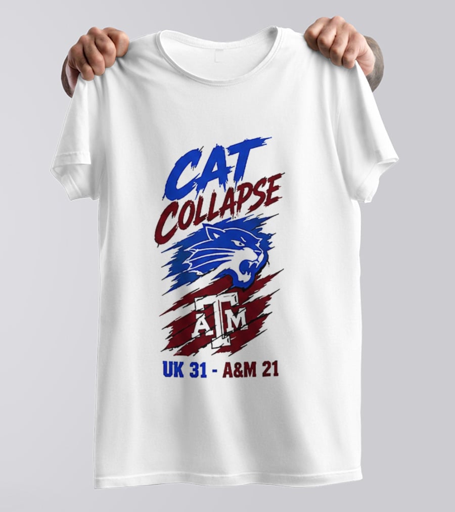 NCAA 2026 Cat Collapse UK 31 A&M 21 Kentucky Wildcats Vs Texas A&M Aggies T-Shirt