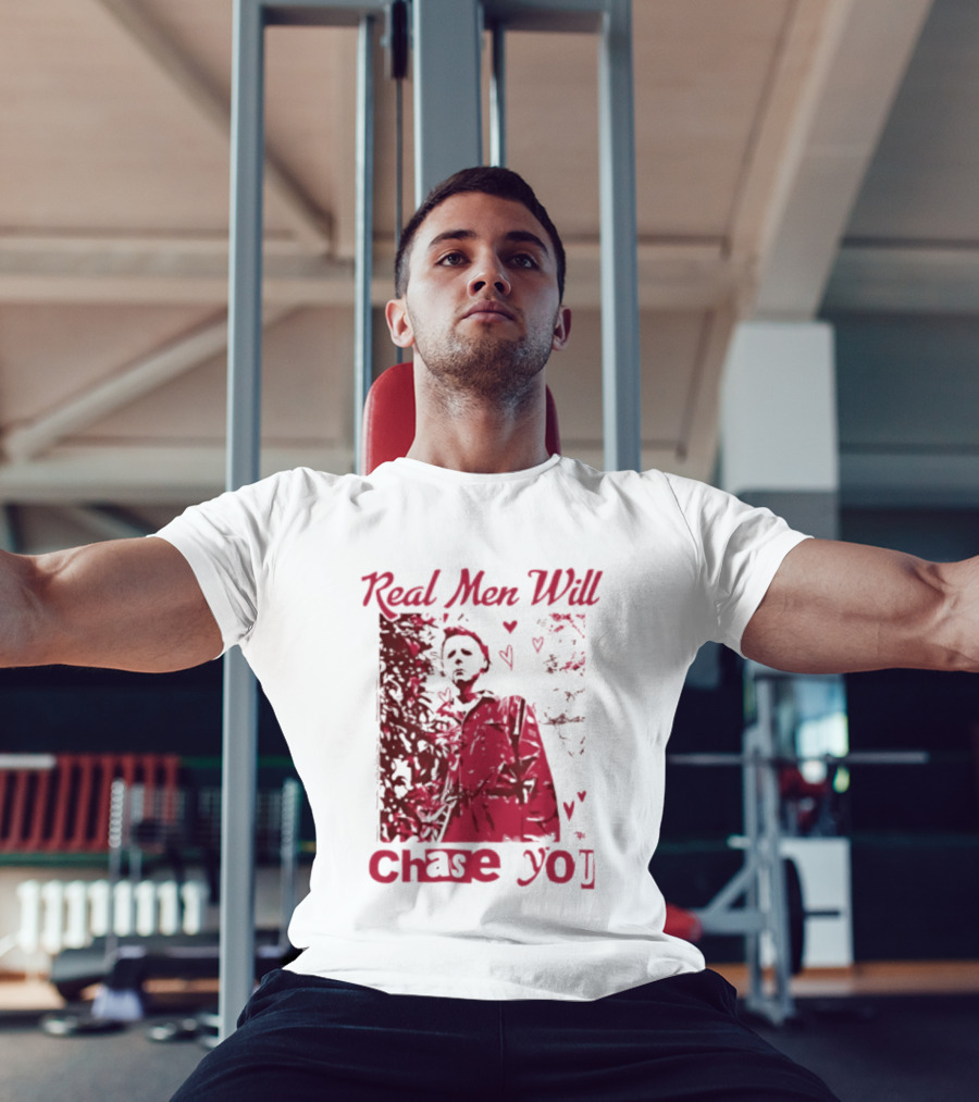 Real Men Will Chase You Michael Myers Halloween Hearts T-Shirt