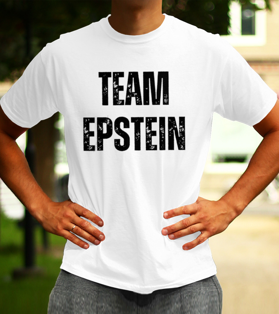 Team Epstein Controversial Internet Meme T-Shirt
