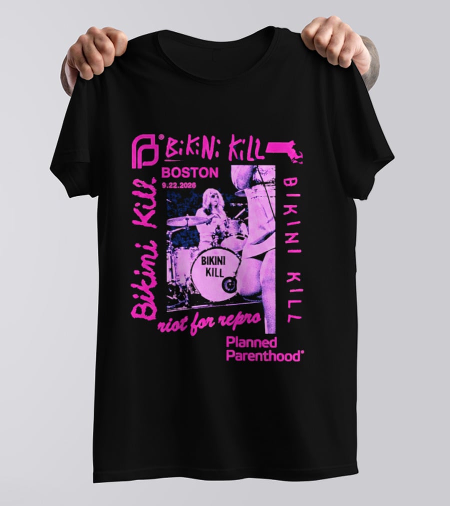 Bikini Kill Boston Sept 22 2026 Planned Parenthood Benefit Riot Grrrl Concert T-Shirt