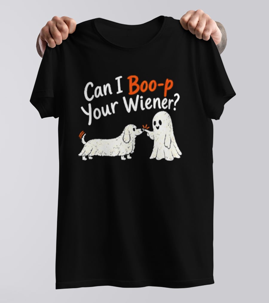 Can I Boo P Your Wiener Dachshund Ghost And Dog Halloween Fun T-Shirt