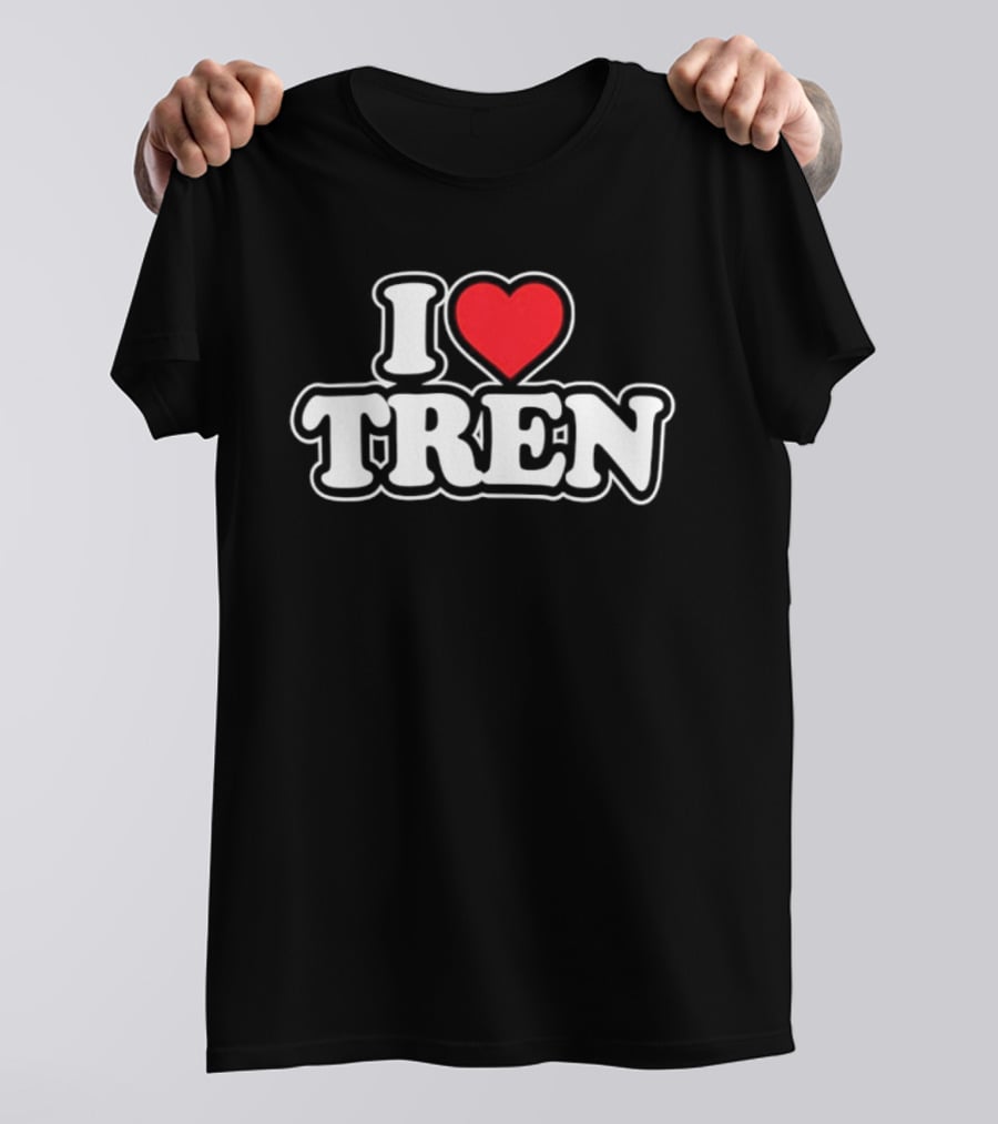 I Love Tren Bodybuilding Gym Fitness Workout Motivation T-Shirt