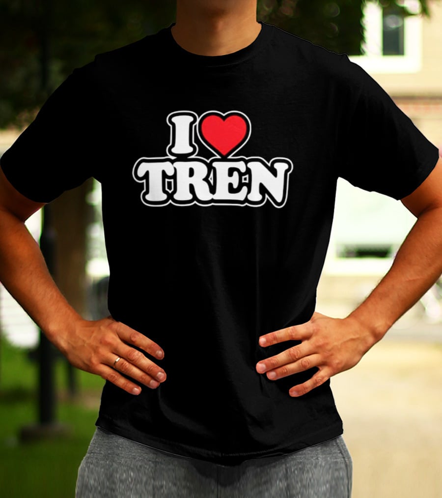 I Love Tren Bodybuilding Gym Fitness Workout Motivation T-Shirt