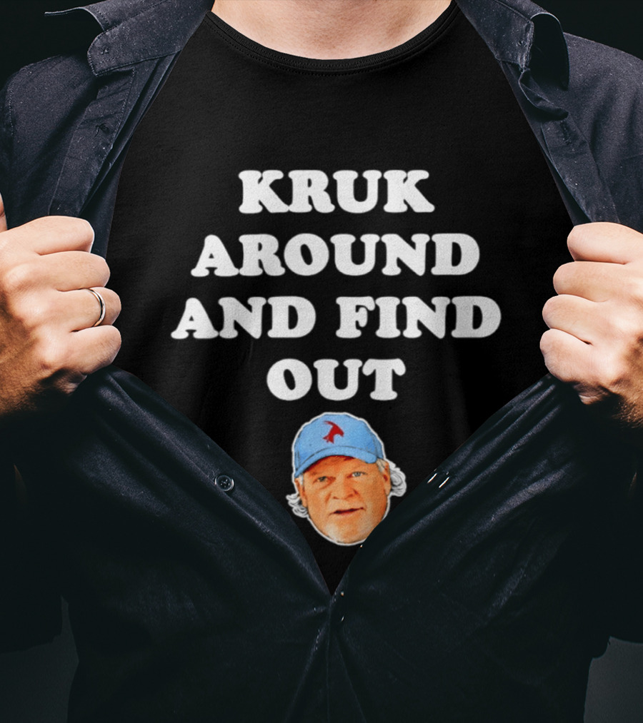 Philadelphia Phillies Kruk Around And Find Out T-Shirt