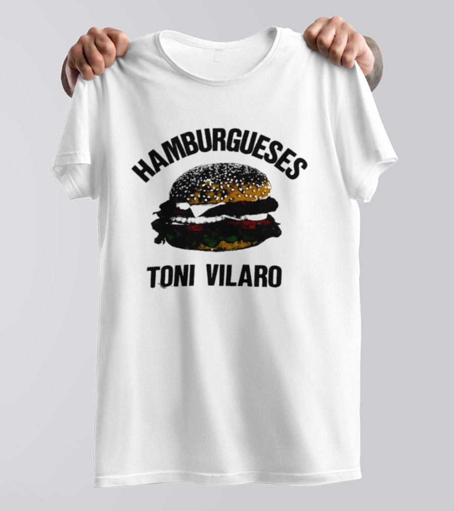 Hamburgueses Toni Vilaro Burger Food T-Shirt