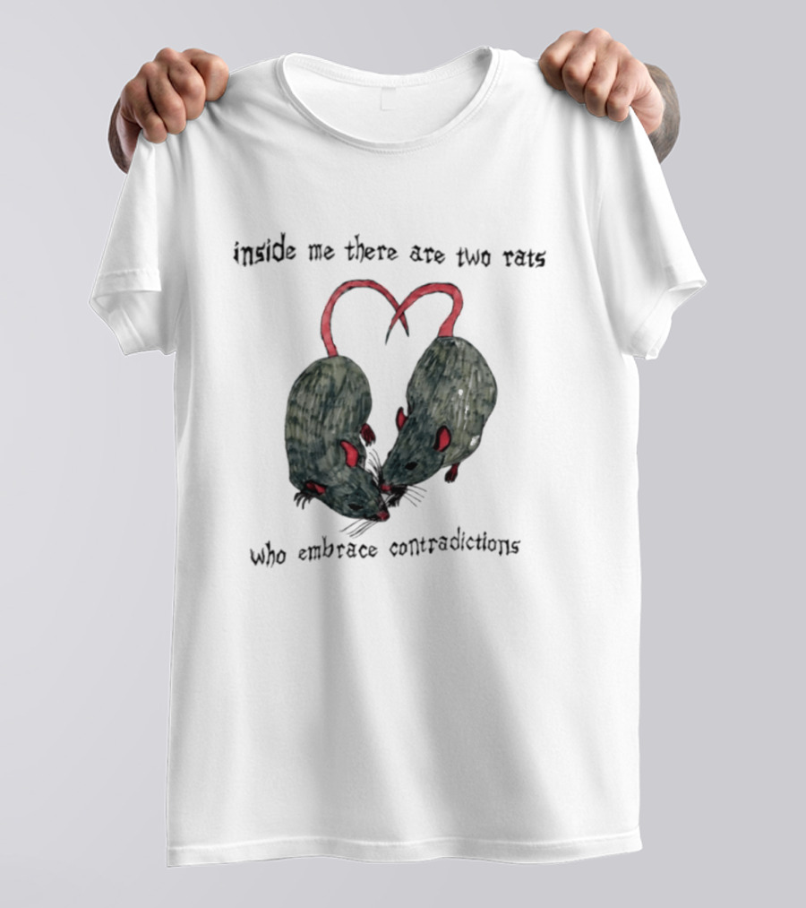 Inside Me There Are Two Rats Embrace Contradictions T-Shirt