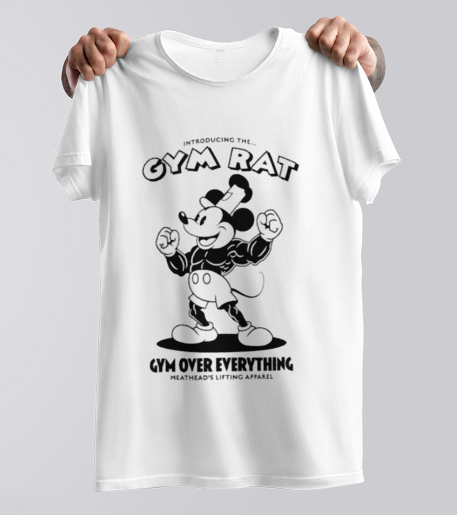 Introducing The Gym Rat Gym Over Everything Meathead's Lifting T-Shirt