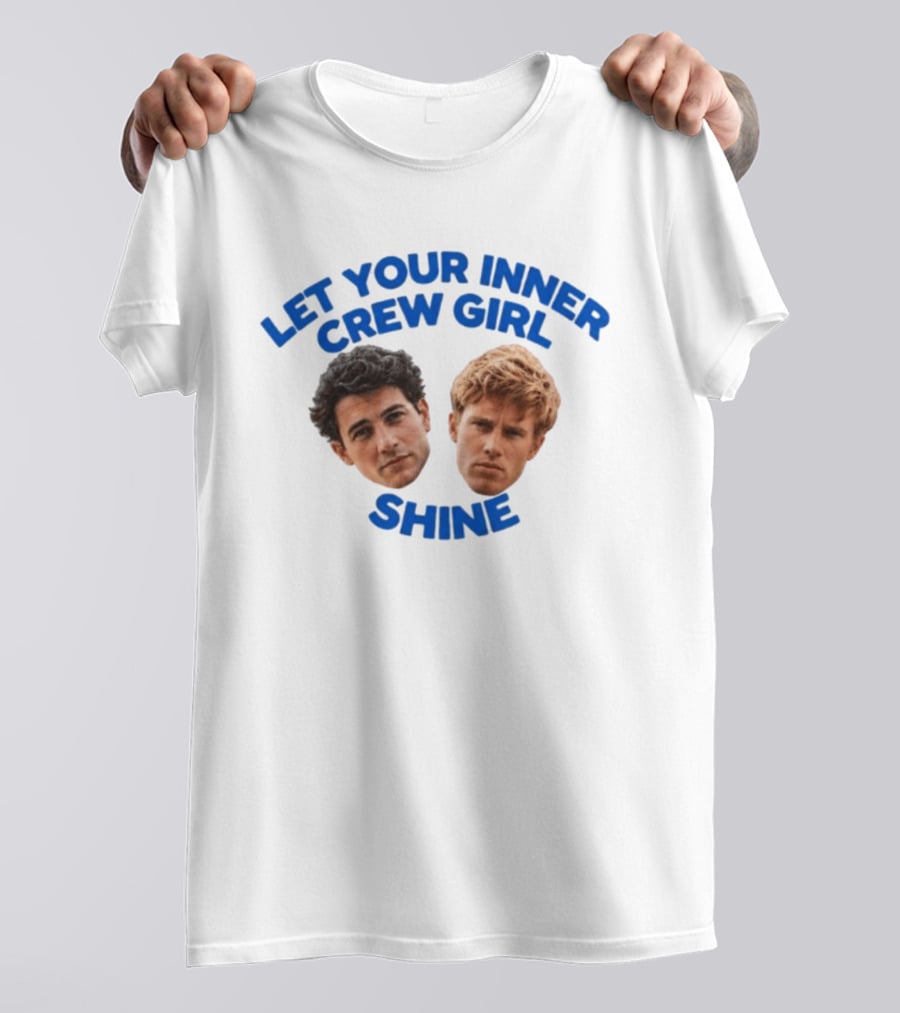 Let Your Inner Crew Girl Shine Samuel Braun Kyle Clark T-Shirt